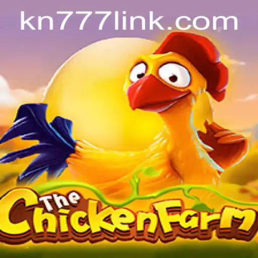 Exploring the World of ChickenFarm: A Digital Adventure from KN77.COM