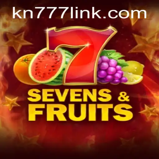Exploring the Exciting Universe of SevensFruits and KN77.COM